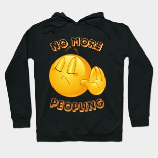 No More Peopling Hoodie